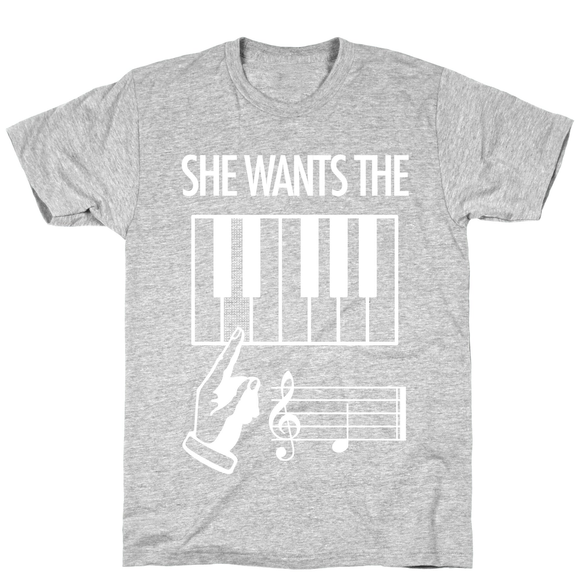She Wants The D T-Shirt
