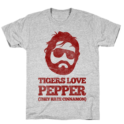 Tigers Love Pepper, They Hate Cinnamon T-Shirt