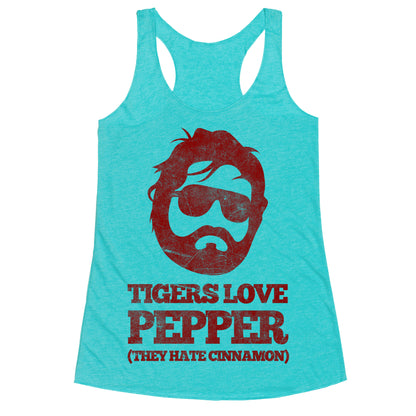 Tigers Love Pepper, They Hate Cinnamon Racerback Tank