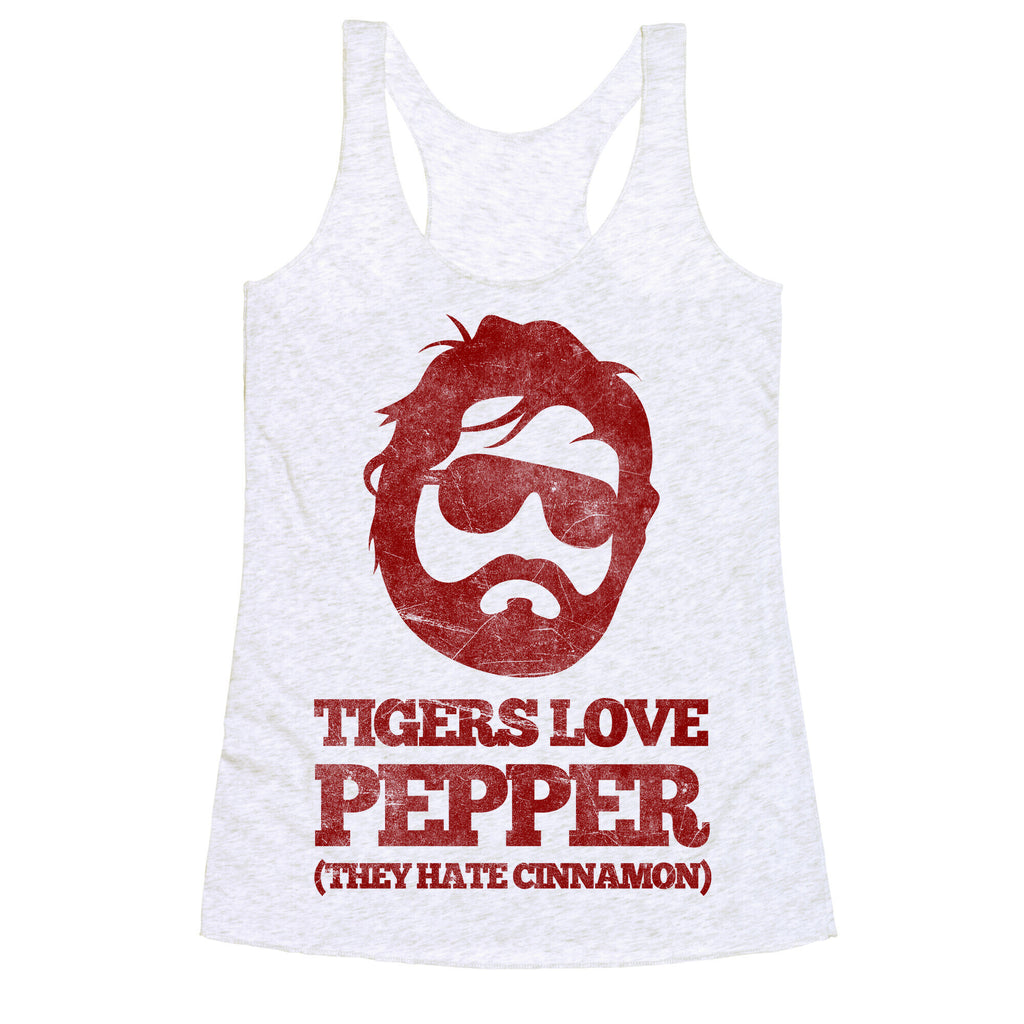Tigers Love Pepper, They Hate Cinnamon Racerback Tank