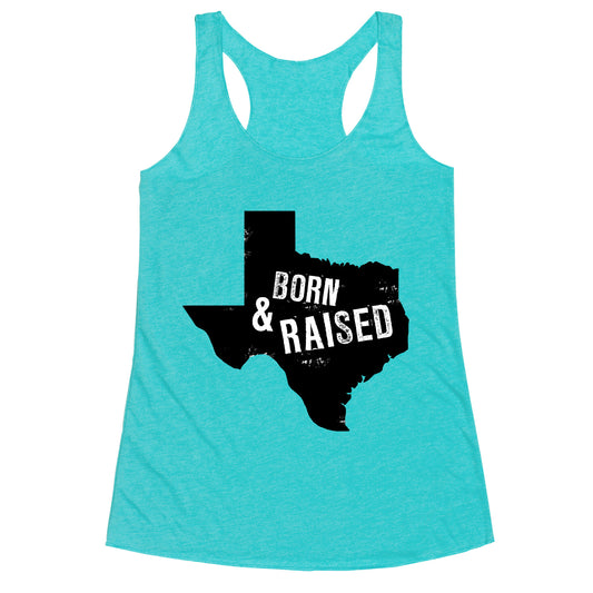 Texas Born and Raised! Racerback Tank