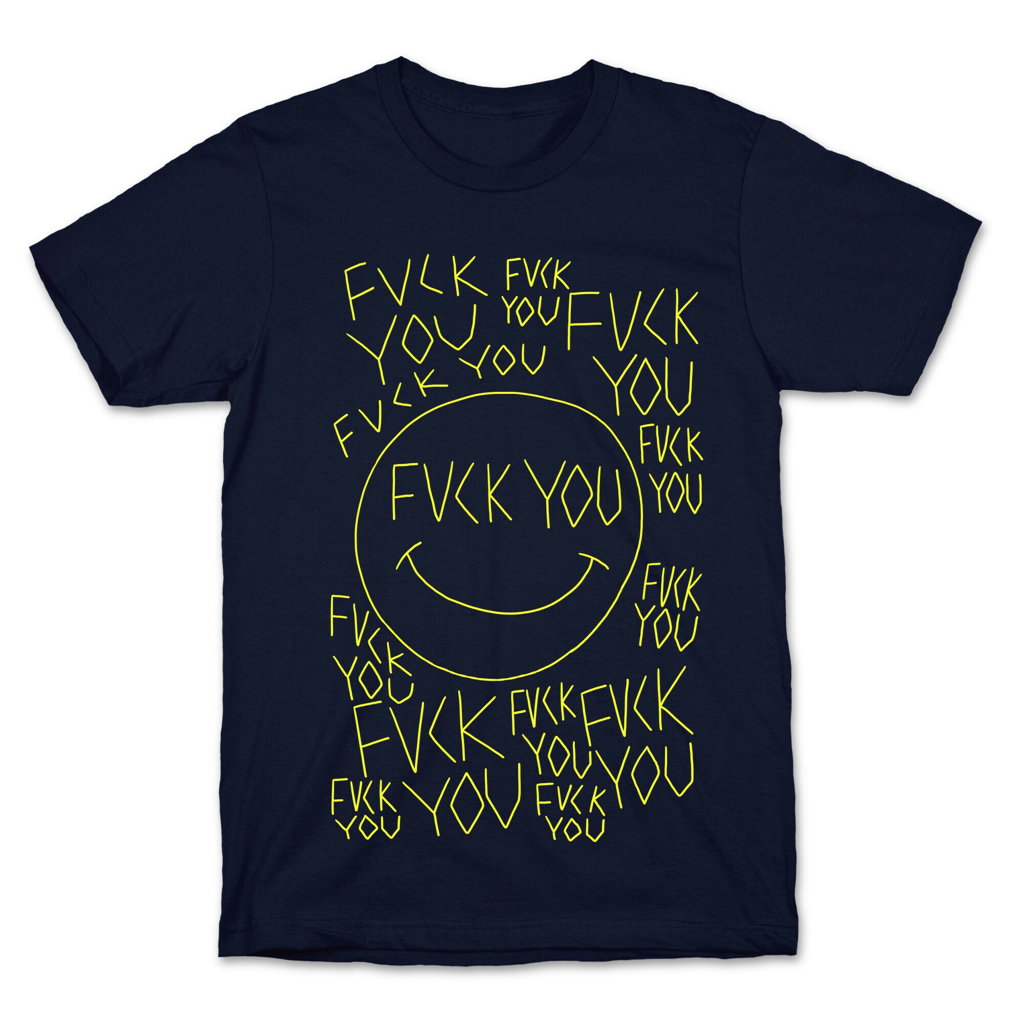 Fuck You Face T-Shirt