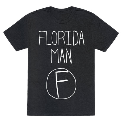 Florida Man! Unisex Triblend Tee