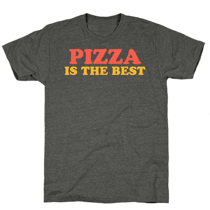 Pizza is the Best Unisex Triblend Tee
