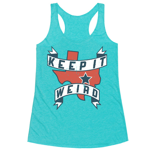 Keep It Weird (Austin) Racerback Tank