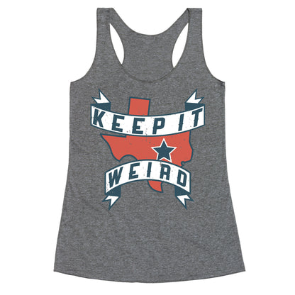 Keep It Weird (Austin) Racerback Tank
