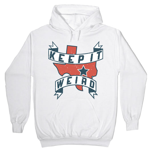 Keep It Weird (Austin) Hoodie