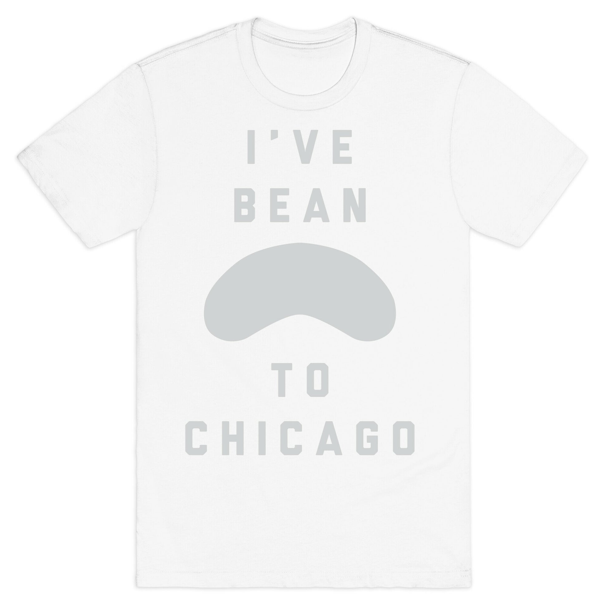 I've Bean To Chicago T-Shirt