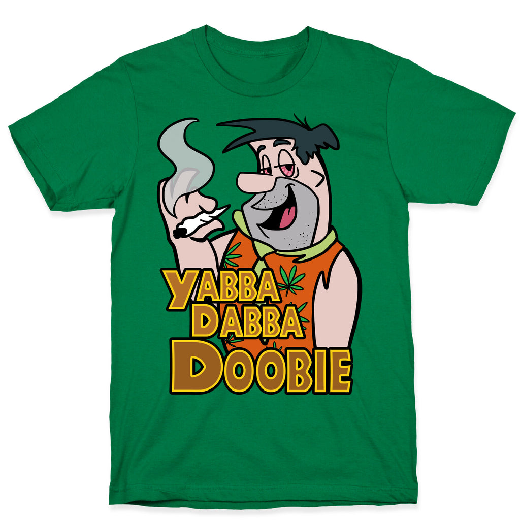 Yabba Dabba Doobie T-Shirt