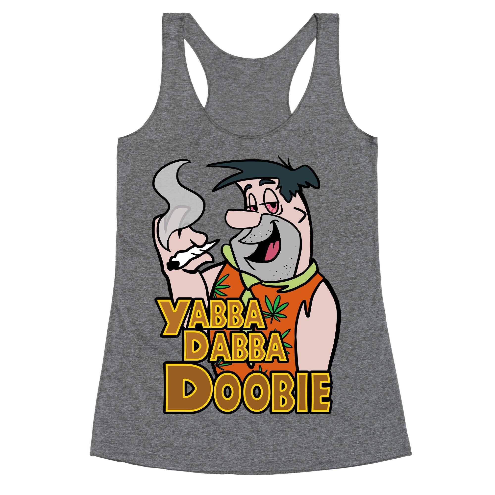 Yabba Dabba Doobie Racerback Tank