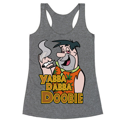 Yabba Dabba Doobie Racerback Tank
