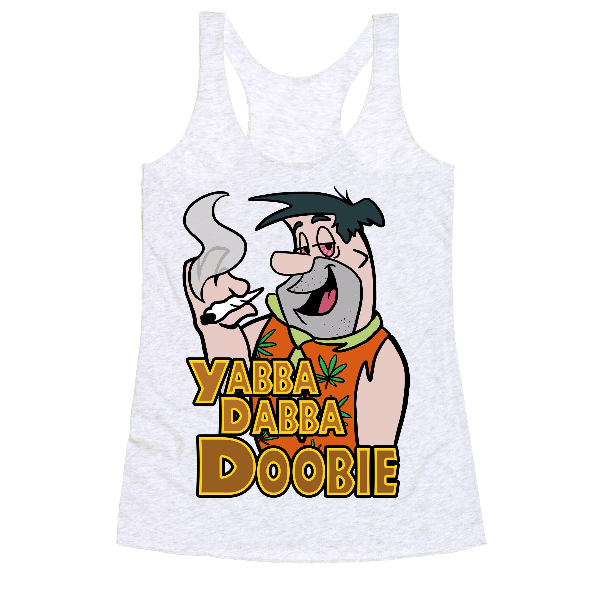 Yabba Dabba Doobie Racerback Tank