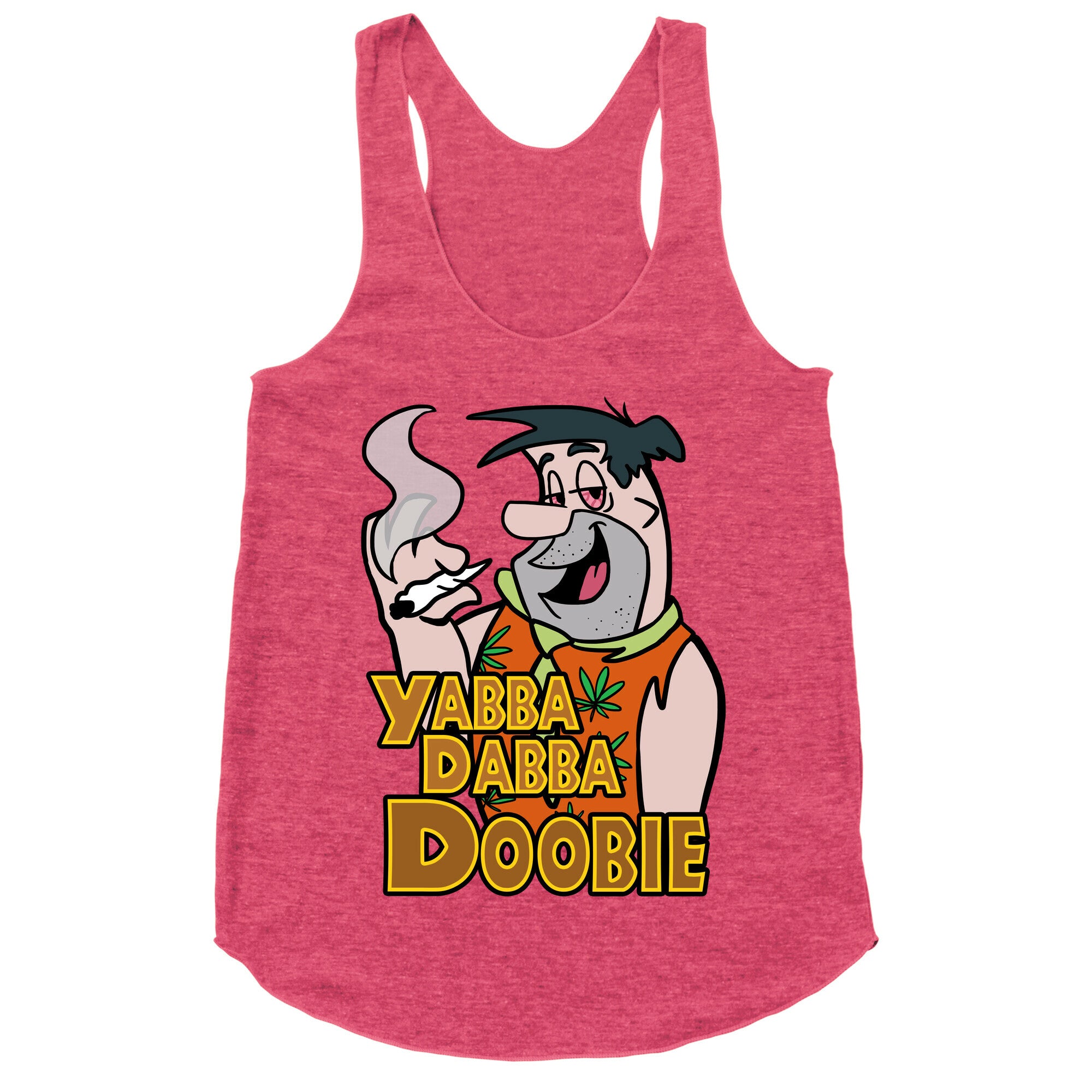 Yabba Dabba Doobie Racerback Tank