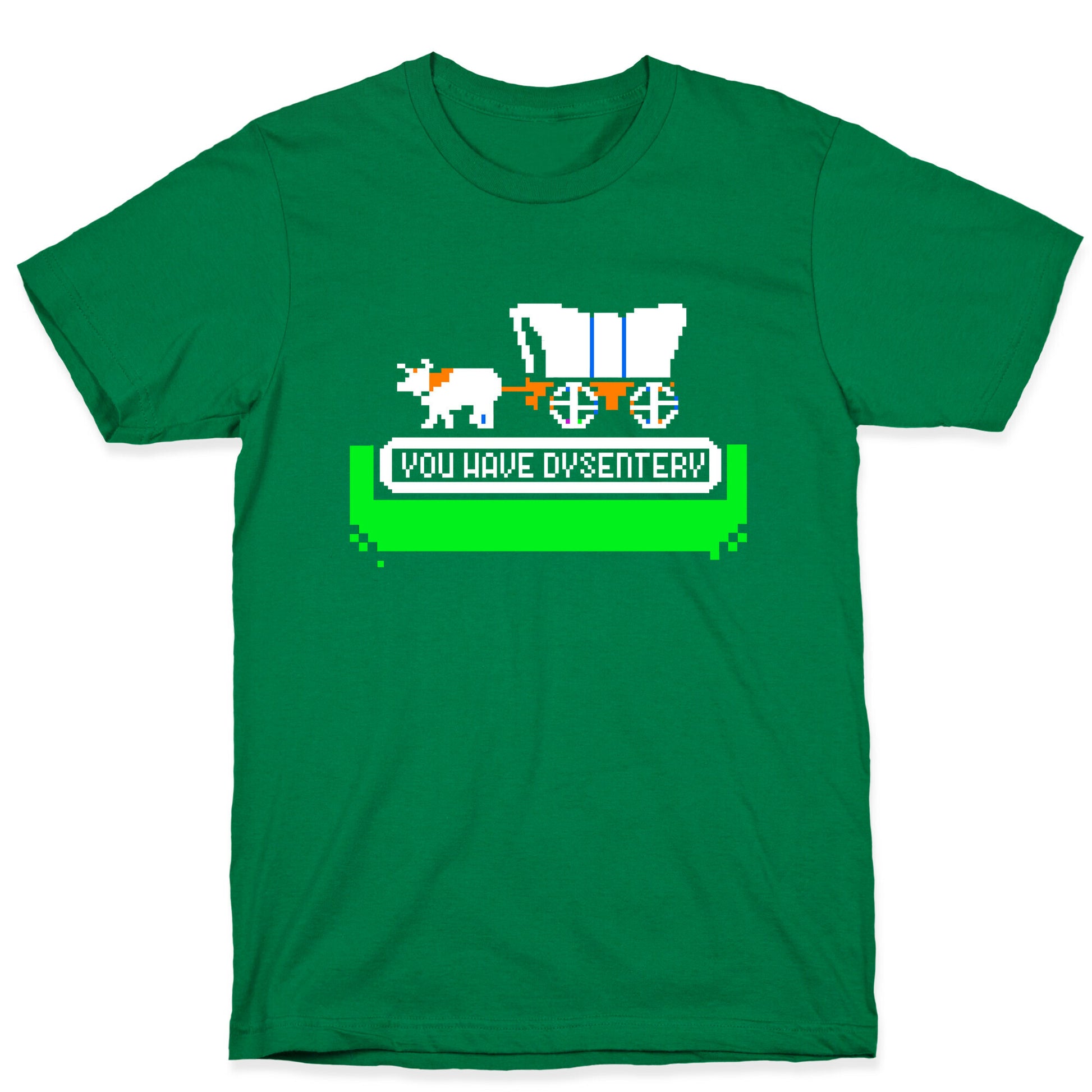 Oregon Trail: You have dysentery! T-Shirt