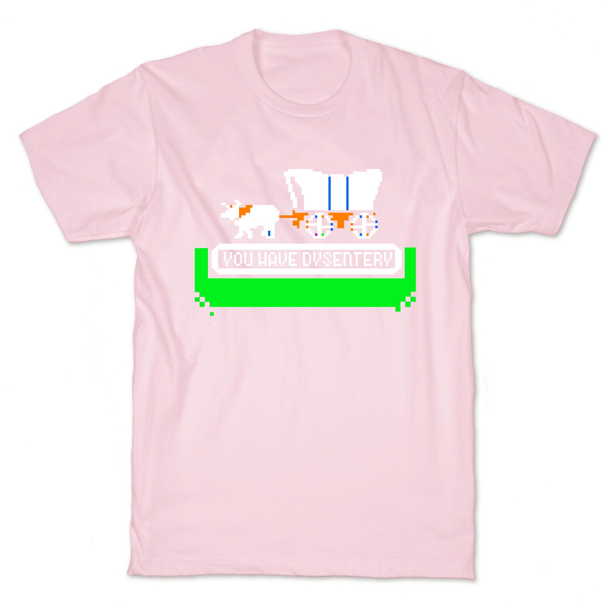 Oregon Trail: You have dysentery! T-Shirt