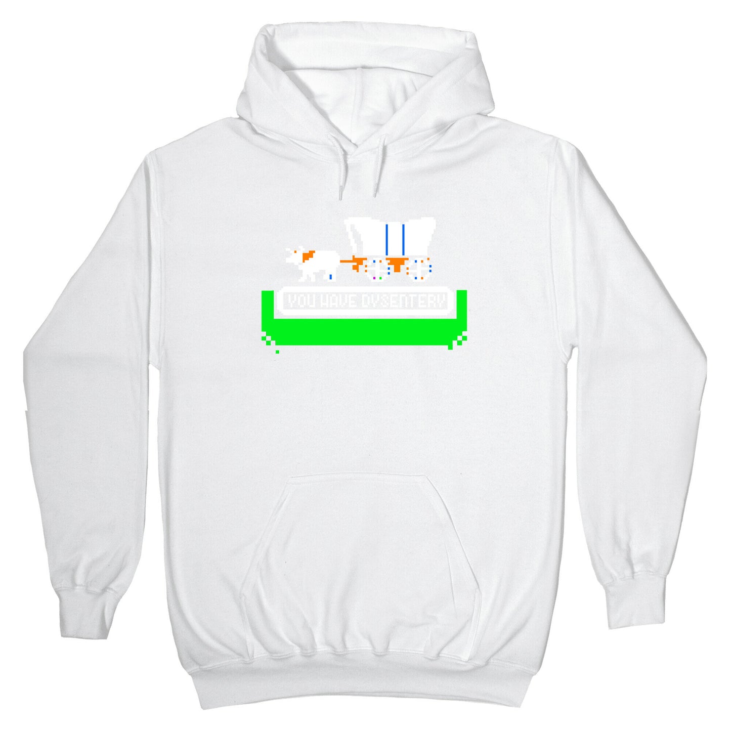 Oregon Trail: You have dysentery! Hoodie