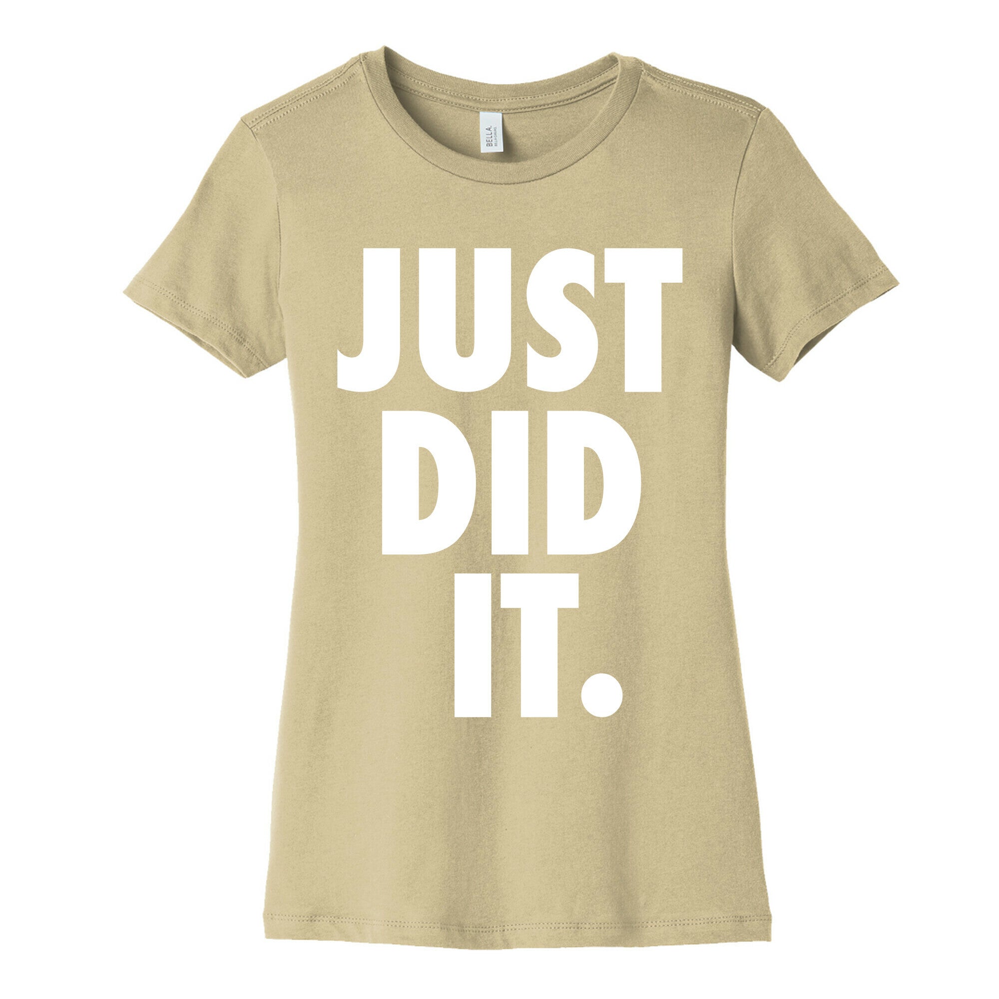 Just Did It Women's Cotton Tee