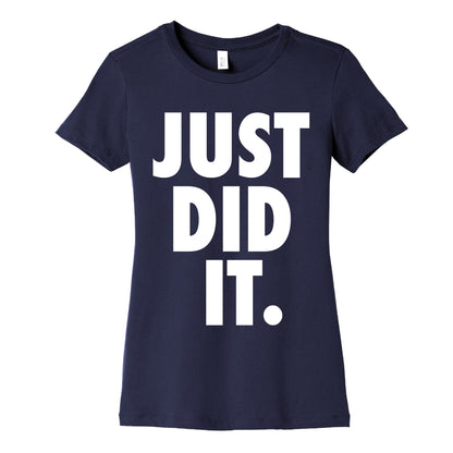 Just Did It Women's Cotton Tee
