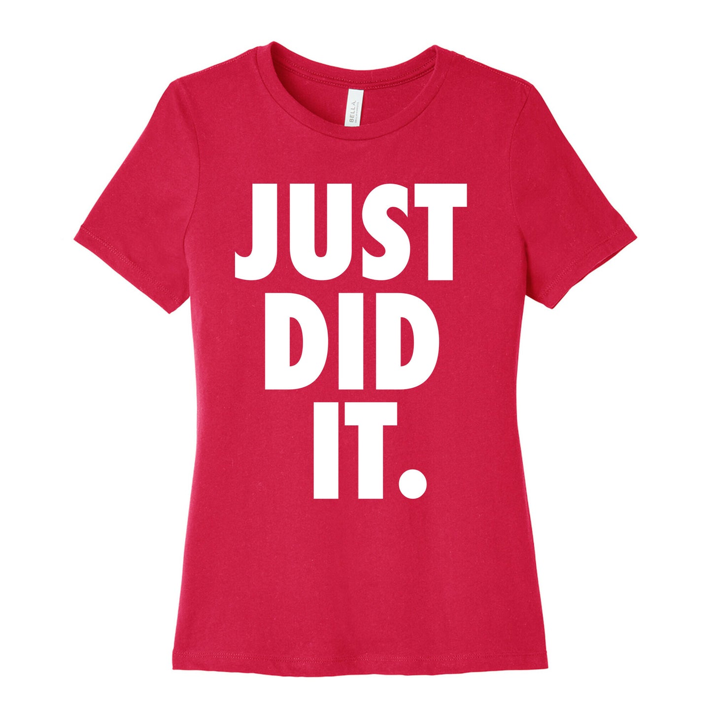 Just Did It Women's Cotton Tee