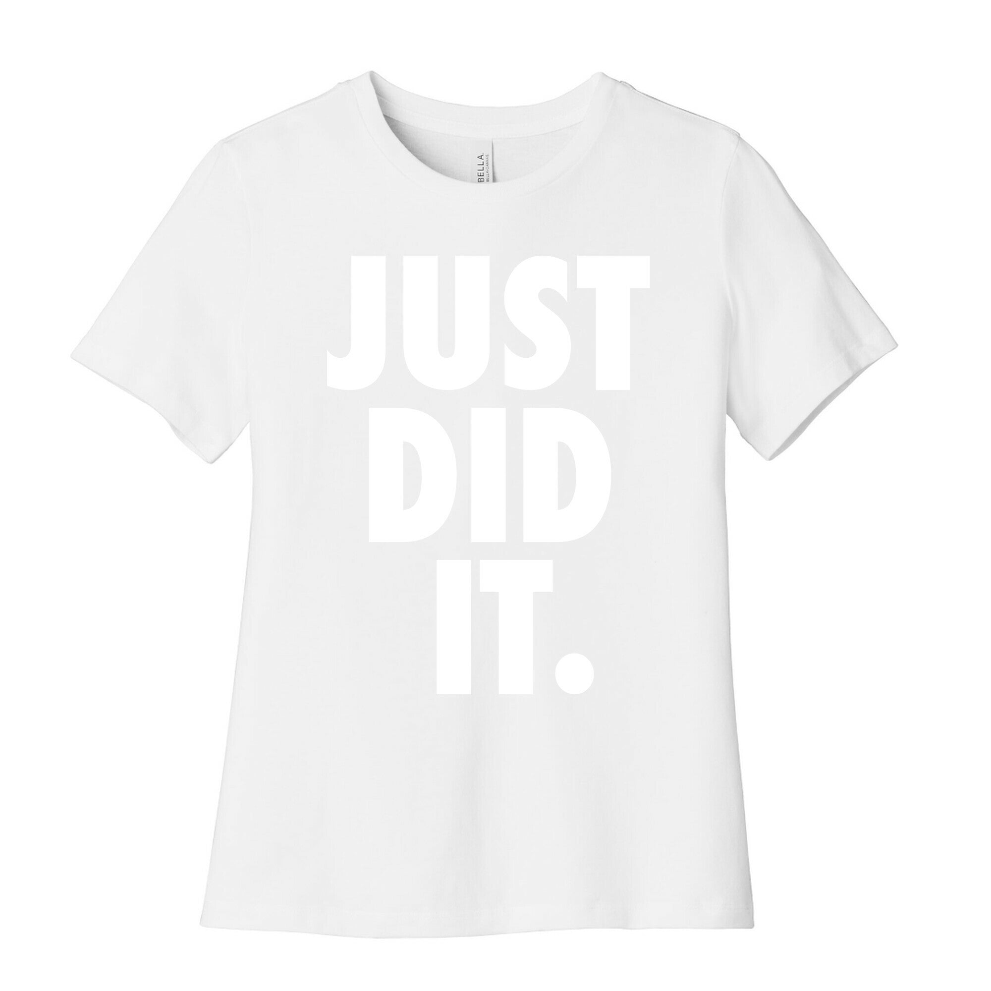 Just Did It Women's Cotton Tee