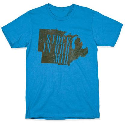 Stuck In the Mid T-Shirt