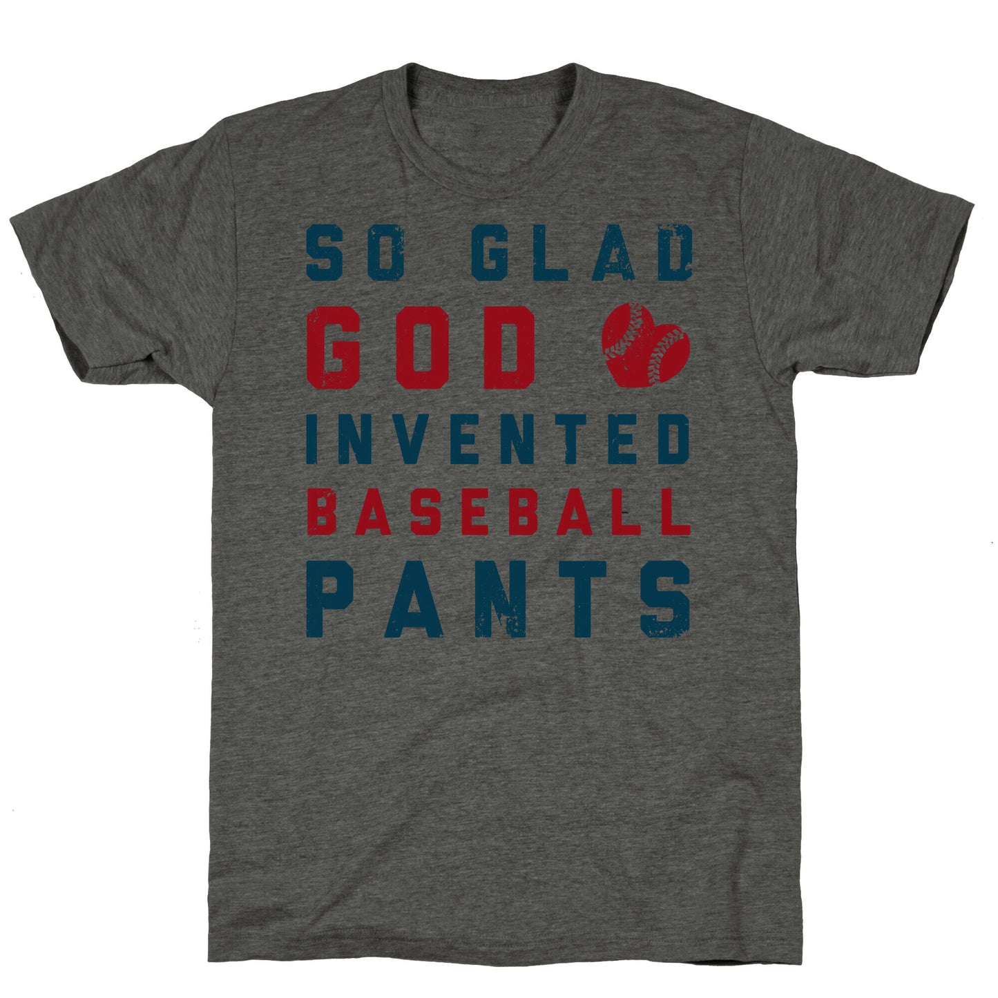 So Glad God Invented Baseball Pants Unisex Triblend Tee