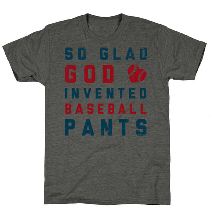 So Glad God Invented Baseball Pants Unisex Triblend Tee