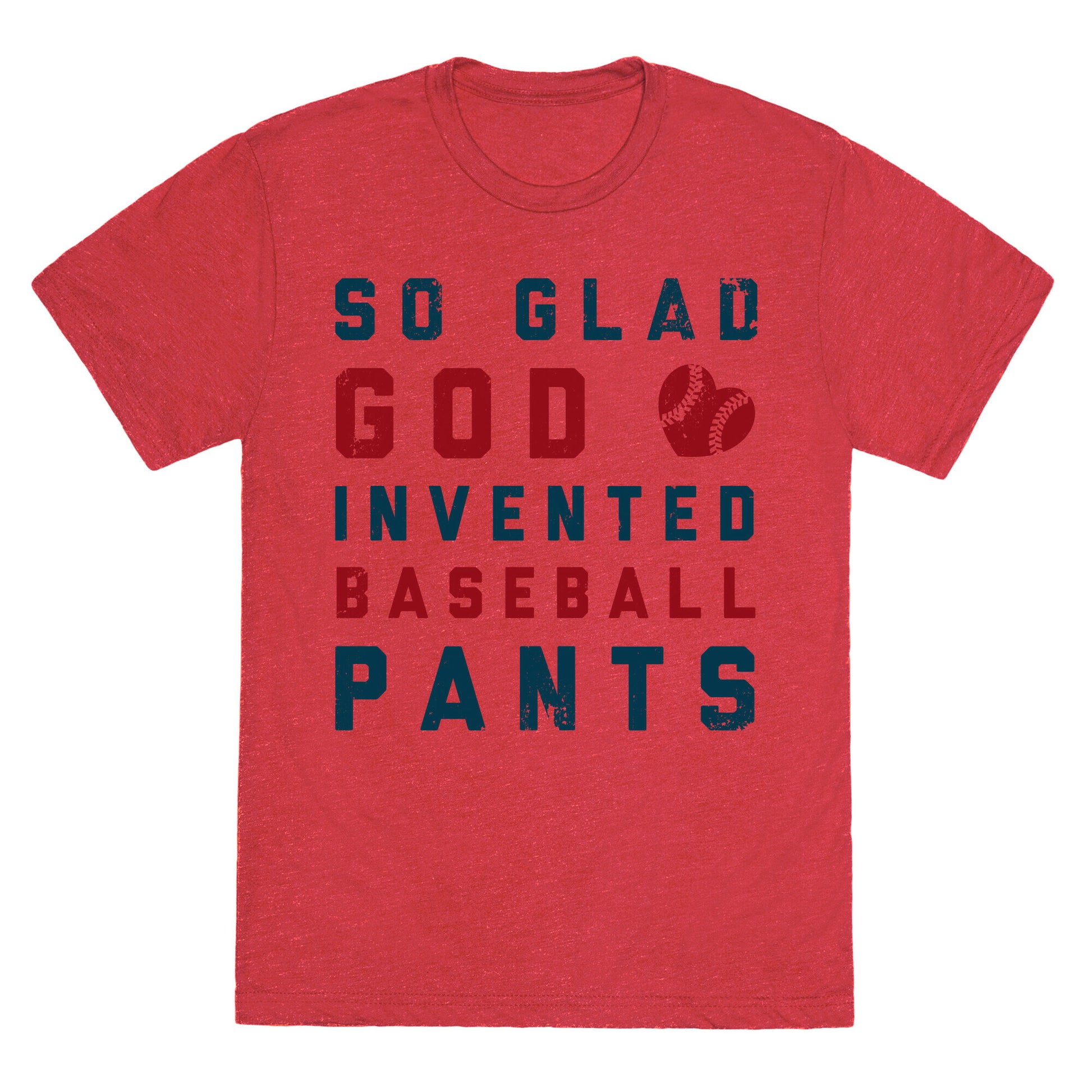 So Glad God Invented Baseball Pants Unisex Triblend Tee