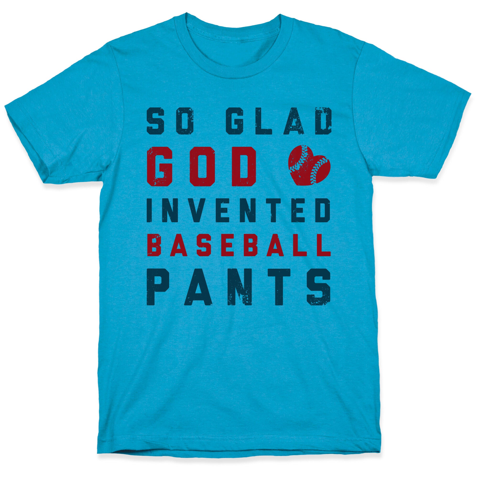 So Glad God Invented Baseball Pants Unisex Triblend Tee