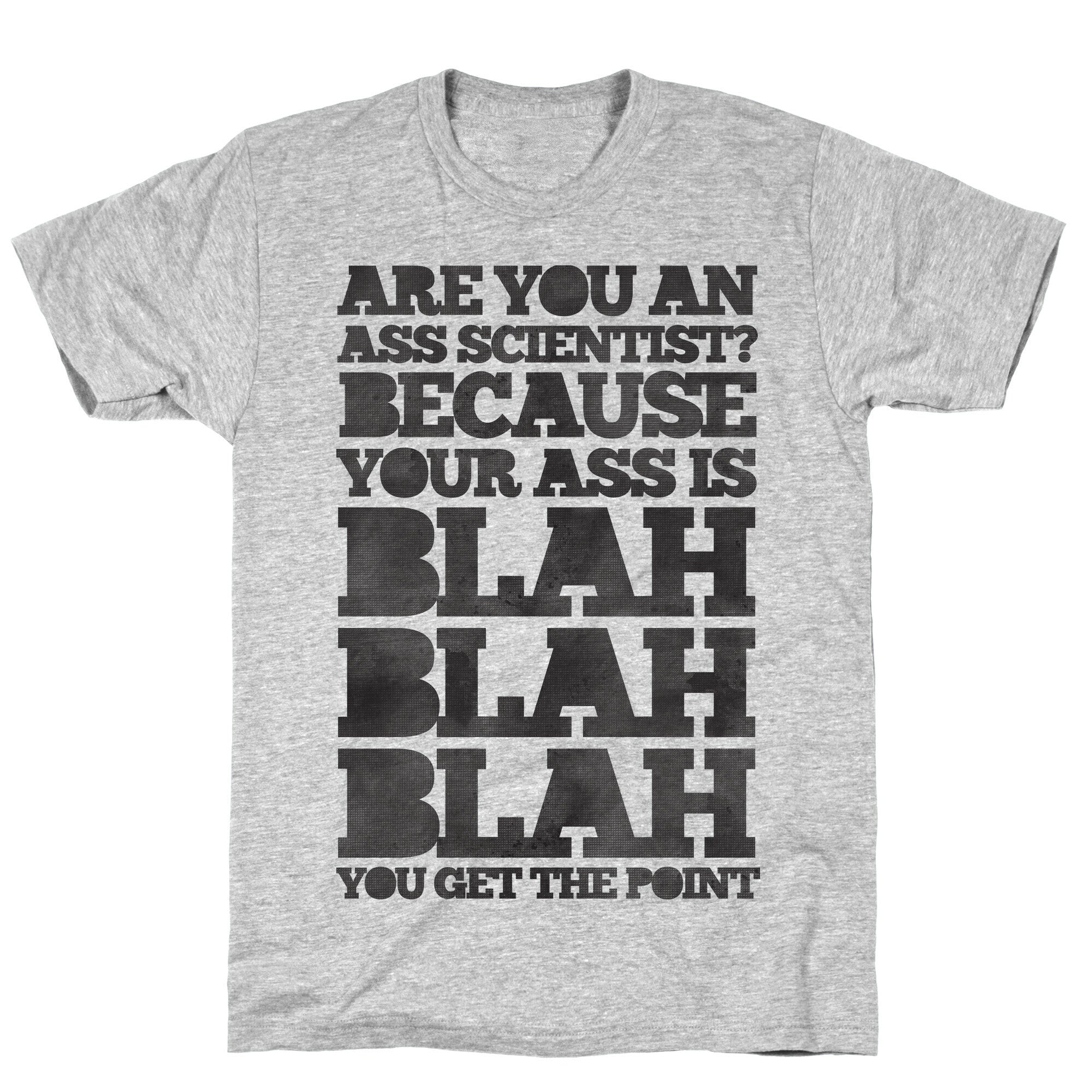 Are You An Ass Scientist T-Shirt