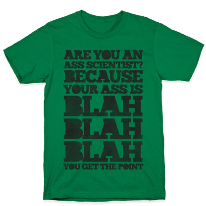 Are You An Ass Scientist T-Shirt