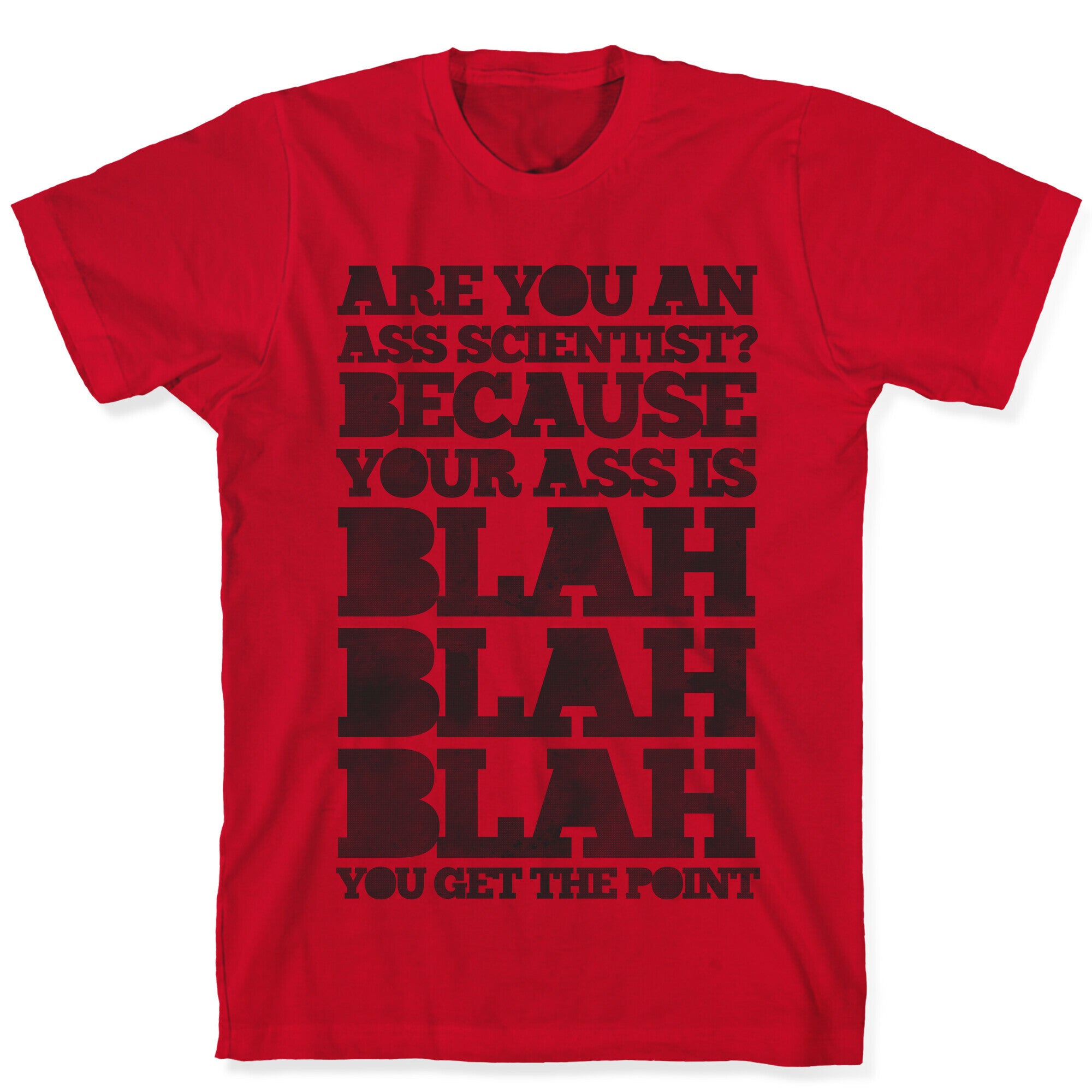 Are You An Ass Scientist T-Shirt