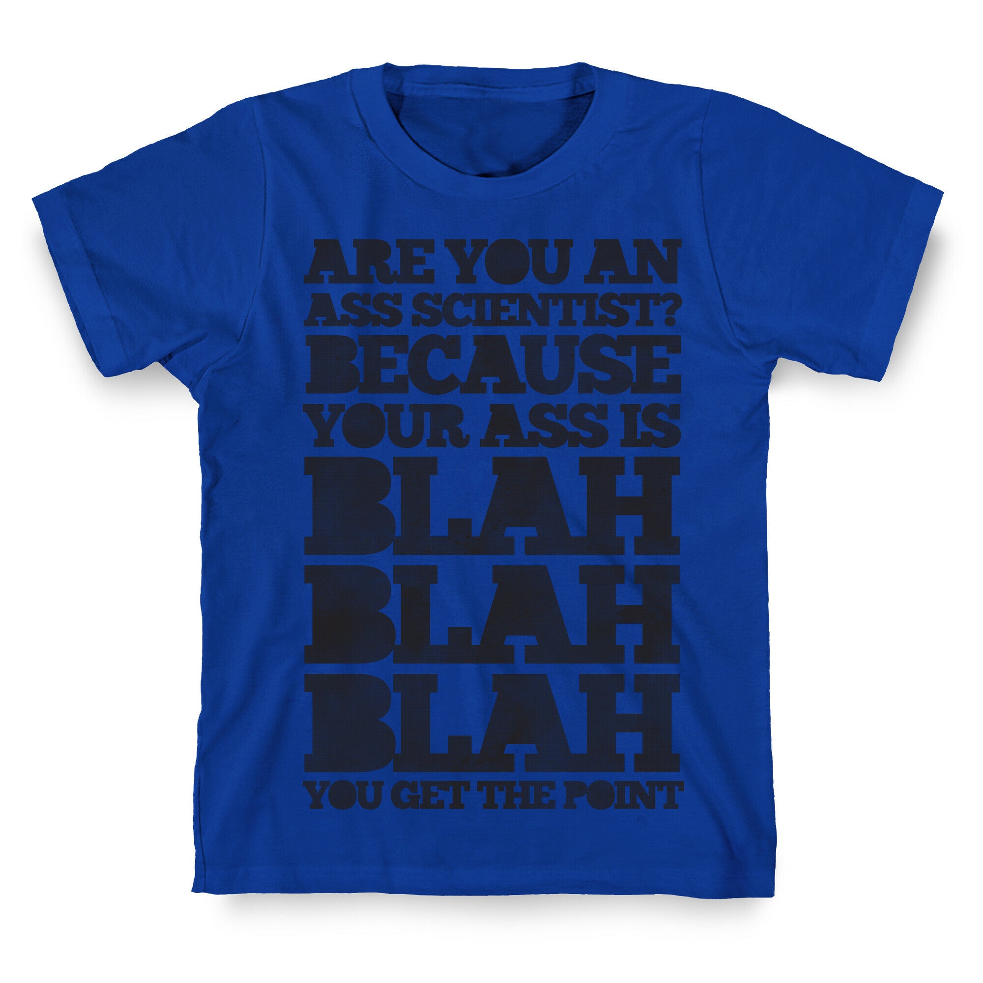 Are You An Ass Scientist T-Shirt