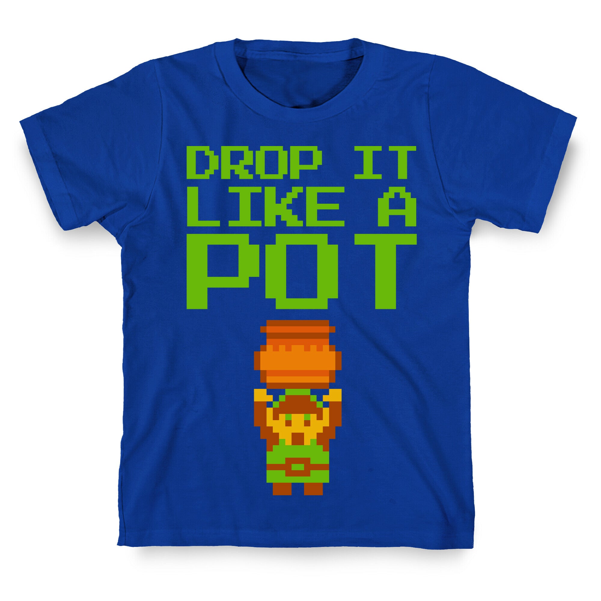 Drop It Like A Pot T-Shirt