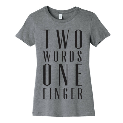 Two Words One Finger Women's Cotton Tee