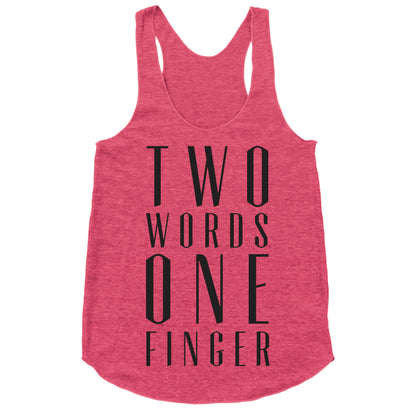 Two Words One Finger Racerback Tank