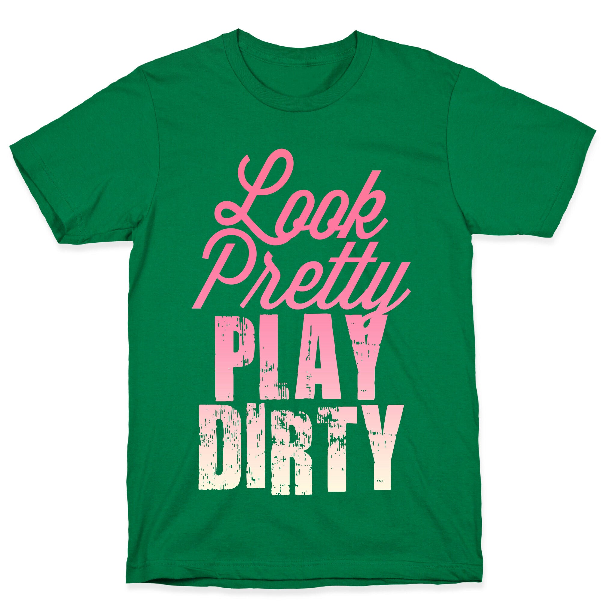 Look Pretty Play Dirty (Dark Tank) T-Shirt