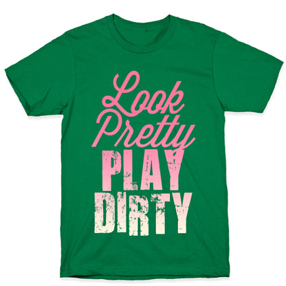 Look Pretty Play Dirty (Dark Tank) T-Shirt