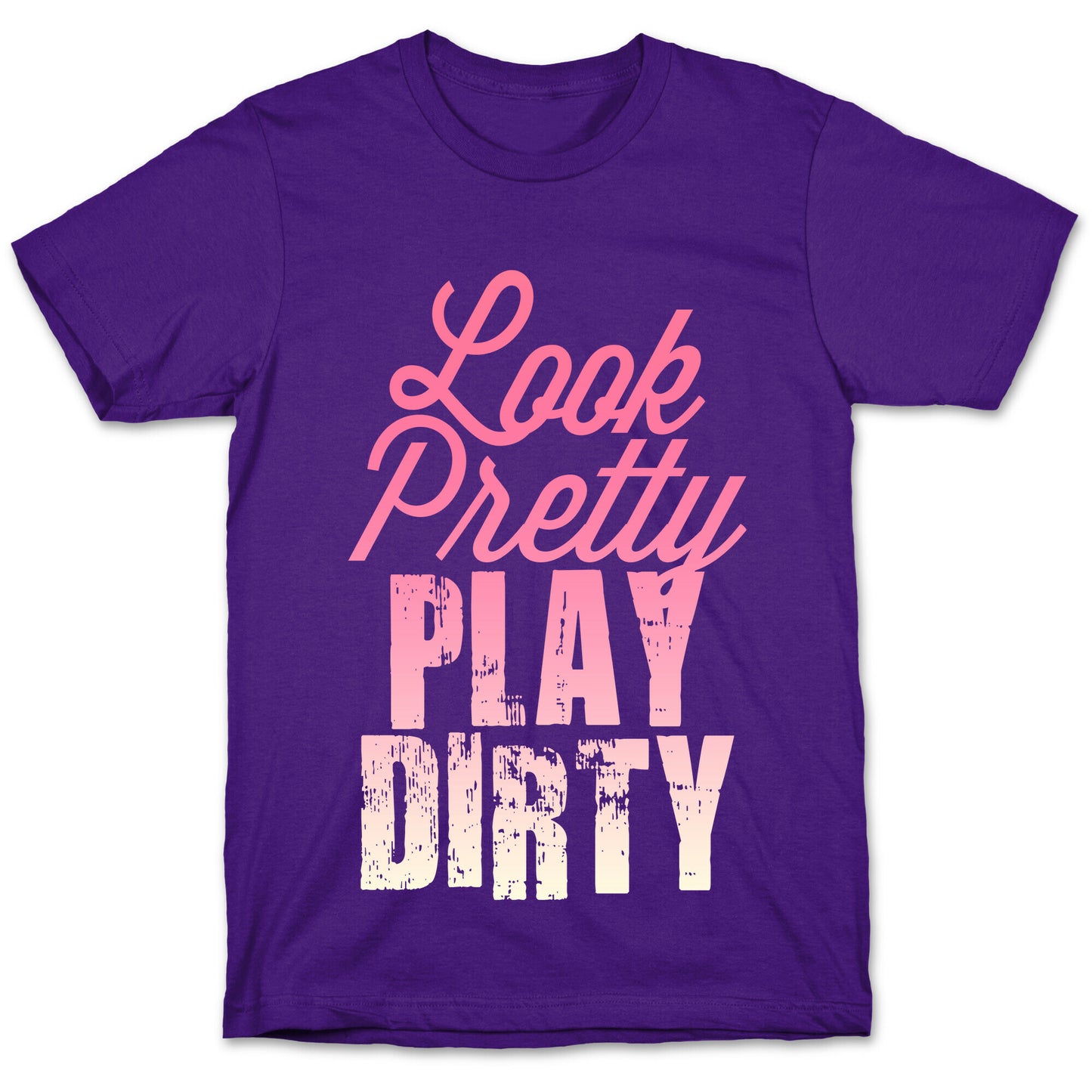 Look Pretty Play Dirty (Dark Tank) T-Shirt