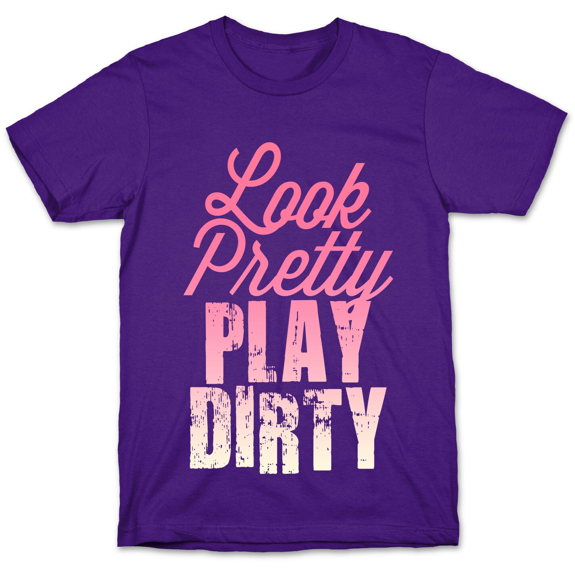Look Pretty Play Dirty (Dark Tank) T-Shirt