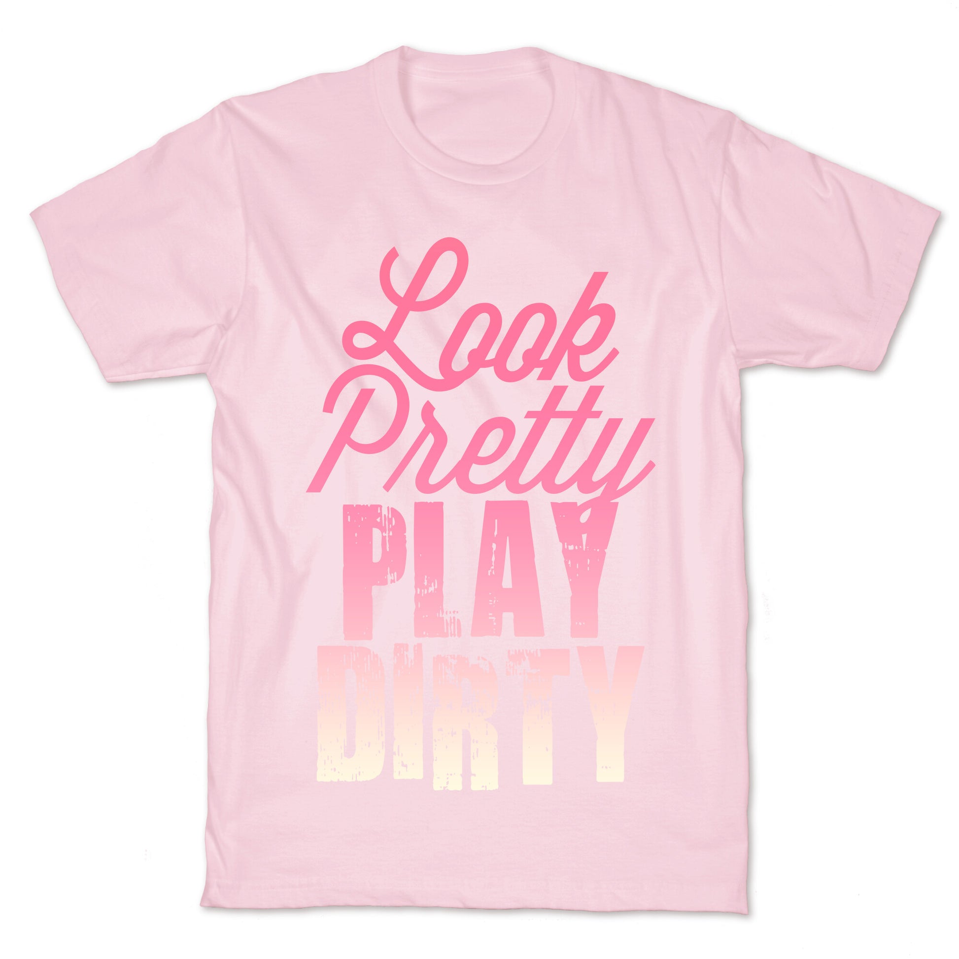 Look Pretty Play Dirty (Dark Tank) T-Shirt