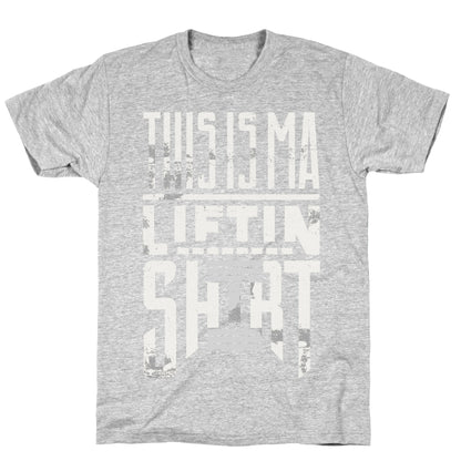 Lifting Shirt T-Shirt