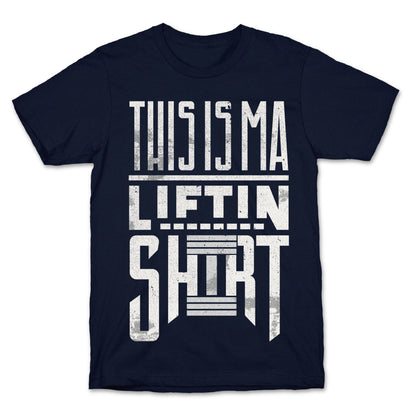 Lifting Shirt T-Shirt