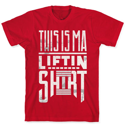 Lifting Shirt T-Shirt