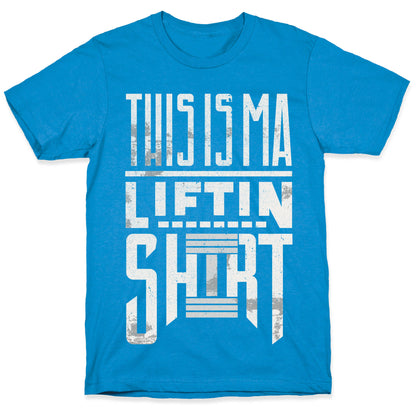 Lifting Shirt T-Shirt