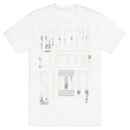 Lifting Shirt T-Shirt