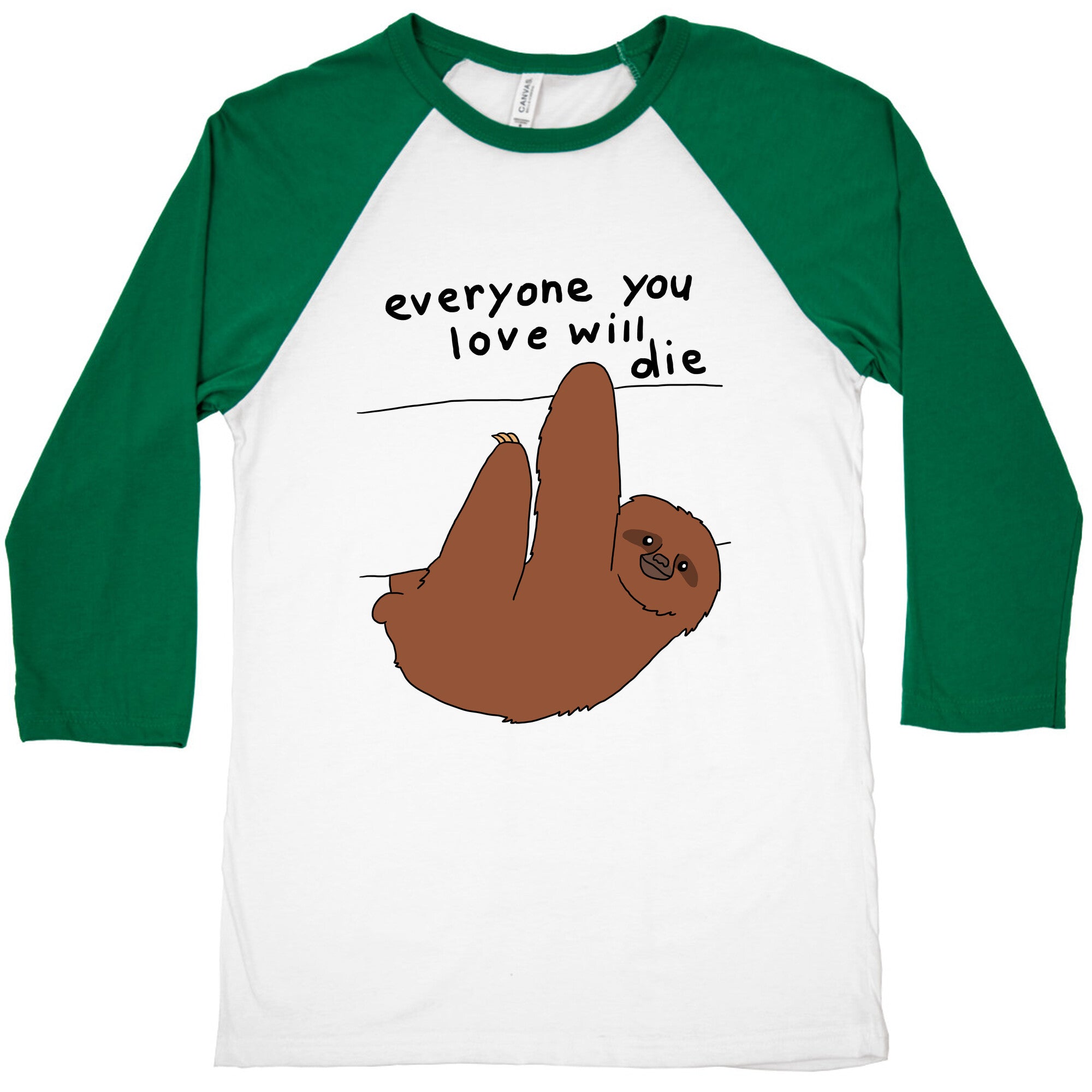 Sloth (Everyone You Love Will Die) Baseball Tee