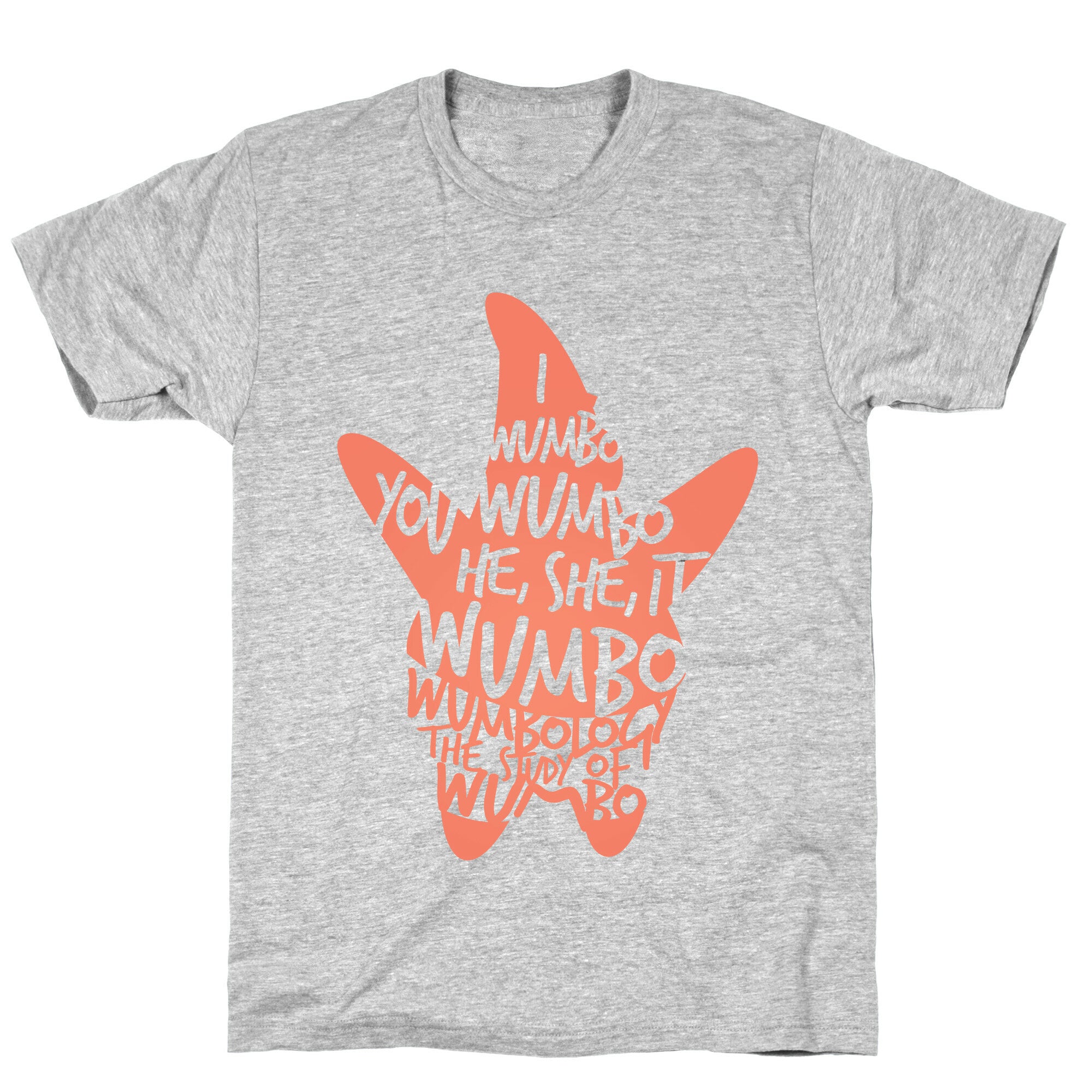 I Wumbo, You Wumbo, He/She/It Wumbo T-Shirt