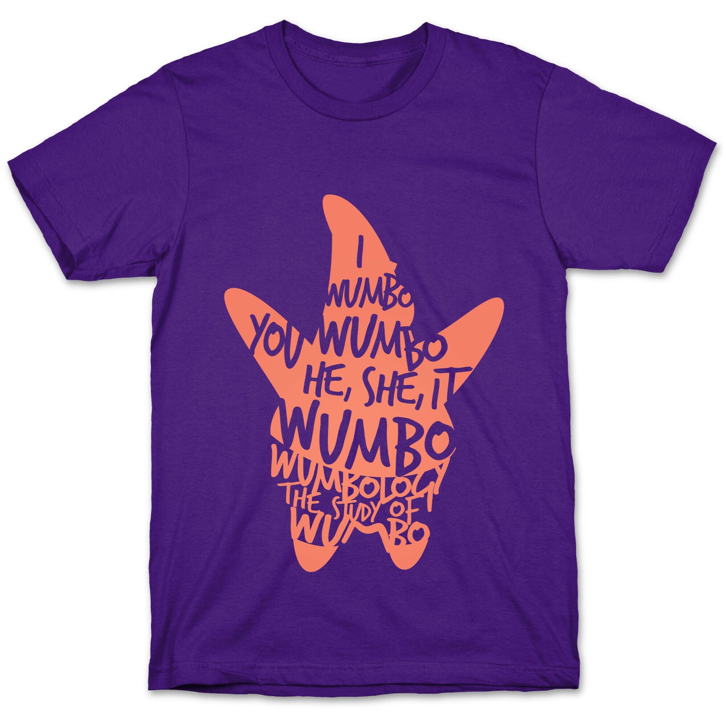 I Wumbo, You Wumbo, He/She/It Wumbo T-Shirt