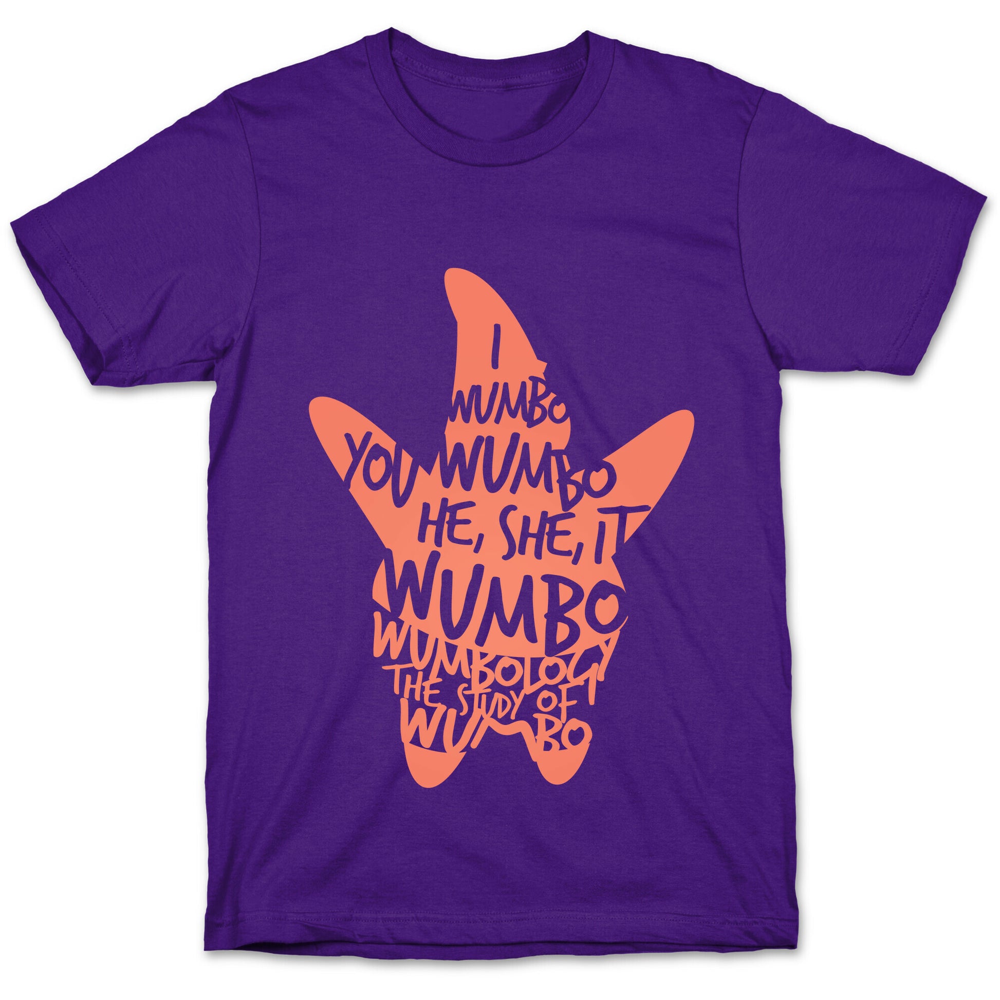 I Wumbo, You Wumbo, He/She/It Wumbo T-Shirt